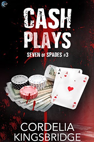 黑桃七血案3:现金入局Cash Plays (Seven of Spades Book 3)